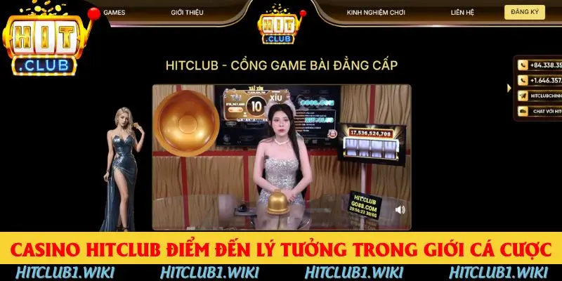 Casino HITCLUB điểm đến lý tưởng trong giới cá cược