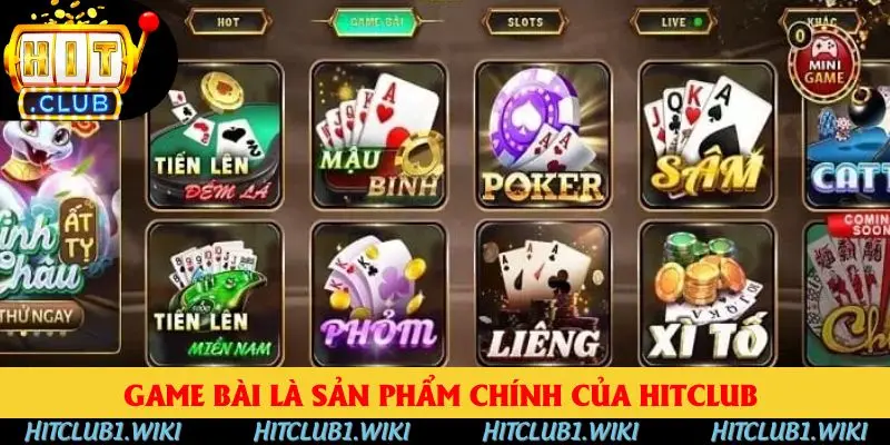 Game bài là sản phẩm chính của HITCLUB