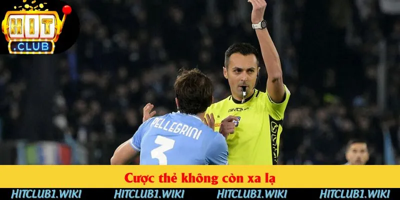 Cược thẻ không còn xa lạ