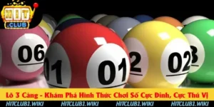Lô 3 Càng Hitclub - Hình Thức Chơi Số Cực Đỉnh Và Thú Vị
