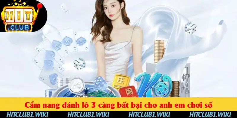 Cẩm nang đánh 3 càng bất bại Cẩm nang đánh 3 càng bất bại