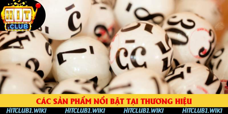 Các sản phẩm nổi bật tại thương hiệu